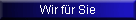 Wir f�r Sie